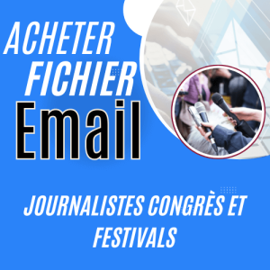 Acheter Fichier Email Journalistes Congrès et Festivals